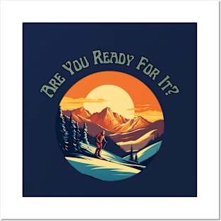 Are you ready? Skiing Time, Winter Lover, Winter Holiday, retro, gift present ideas Posters and Art